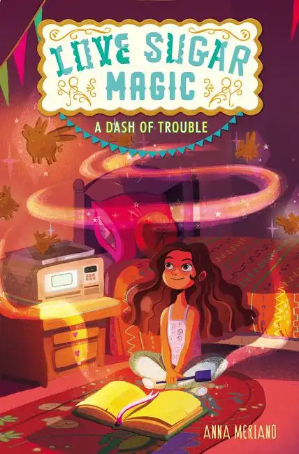 Love Sugar Magic: A Dash of Trouble - Hardcover
