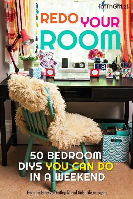 Redo Your Room: 50 Bedroom Diys You Can Do in a Weekend - Paperback