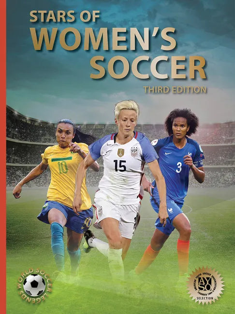 Stars of Women's Soccer: Third Edition - Hardcover