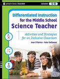 Differentiated Instruction for the Middle School Science Teacher: Activities and Strategies for an Inclusive Classroom - Paperback