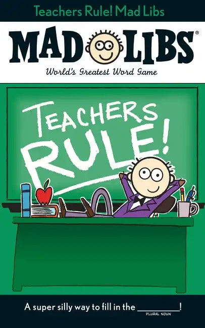 Teachers Rule! Mad Libs: World's Greatest Word Game - Paperback