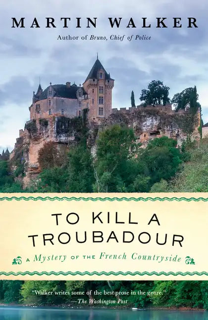 To Kill a Troubadour: A Bruno, Chief of Police Novel - Paperback