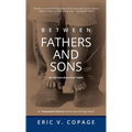 Between Fathers and Sons: An African-American Fable - Hardcover