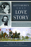 Gettysburg's Lost Love Story: The Ill-Fated Romance of General John Reynolds and Kate Hewitt - Paperback
