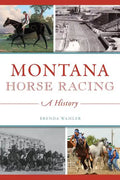 Montana Horse Racing: A History - Paperback