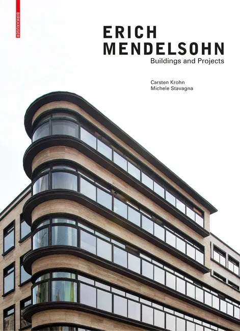 Erich Mendelsohn: Buildings and Projects - Hardcover