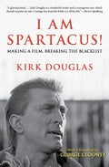 I Am Spartacus!: Making a Film, Breaking the Blacklist - Paperback