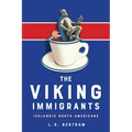 The Viking Immigrants: Icelandic North Americans - Paperback