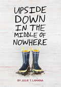 Upside Down in the Middle of Nowhere - Paperback