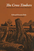 The Cross Timbers: Memories of a North Texas Boyhood - Paperback