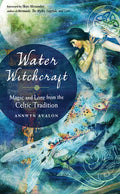 Water Witchcraft: Magic and Lore from the Celtic Tradition - Paperback