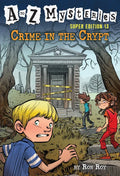 A to Z Mysteries Super Edition #13: Crime in the Crypt - Paperback