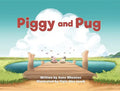 Piggy and Pug - Hardcover