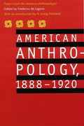 American Anthropology, 1888-1920: Papers from the American Anthropologist - Paperback