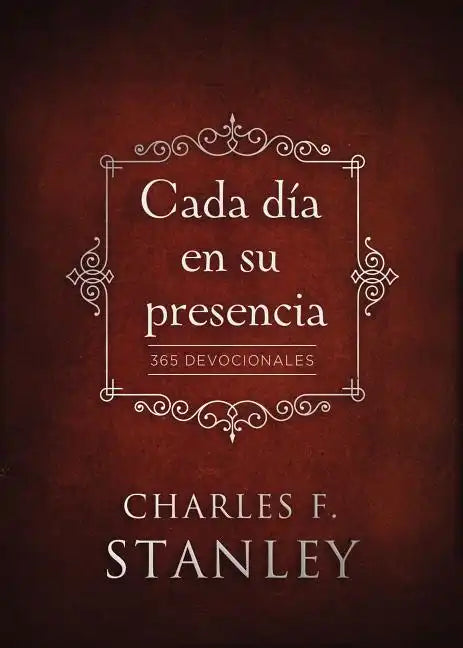 Cada Día En Su Presencia: 365 Devocionales - Hardcover