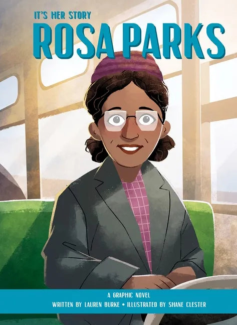It's Her Story Rosa Parks: A Graphic Novel - Library Binding