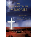 My Unforgettable Memories: Watchman Nee and Shanghai Local Church - Paperback