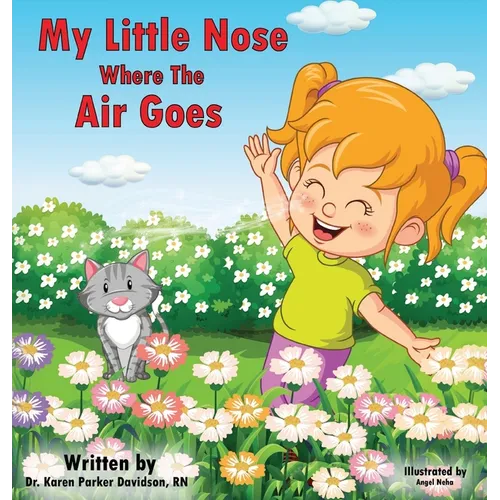 My Little Nose Where the Air Goes (for girls) - Hardcover