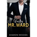 Bossy Mr Ward: An Enemies to Lovers Office Romance - Paperback