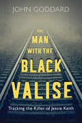The Man with the Black Valise: Tracking the Killer of Jessie Keith - Paperback