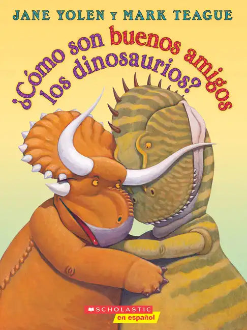 ¿Cómo Son Buenos Amigos Los Dinosaurios? (How Do Dinosaurs Stay Friends?) - Paperback