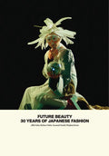 Future Beauty: 30 Years of Japanese Fashion - Hardcover