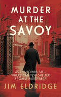 Murder at the Savoy: The High Society Wartime Whodunnit - Hardcover