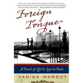 Foreign Tongue: A Novel of Life and Love in Paris - Paperback