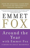 Around the Year with Emmet Fox: A Book of Daily Readings - Paperback