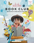 Wild and Free Book Club: 28 Activities to Make Books Come Alive - Paperback