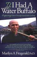 If I Had a Water Buffalo: Empowering Others Through Sustainable Lending - Paperback