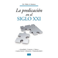 La Predicaci?n En El Siglo XXI: Actualidad, Contexto, Cultura, Justicia Social, Liberaci?n, Postmodernidad - Paperback