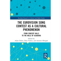 The Eurovision Song Contest as a Cultural Phenomenon: From Concert Halls to the Halls of Academia - Paperback