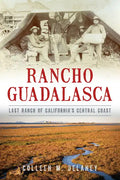 Rancho Guadalasca: Last Ranch of California's Central Coast - Paperback
