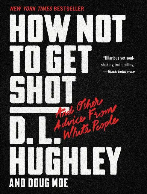 How Not to Get Shot: And Other Advice from White People - Paperback