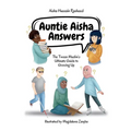 Auntie Aisha Answers: The Muslim Tween's Ultimate Guide to Growing Up - Paperback