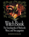The Witch Book: The Encyclopedia of Witchcraft, Wicca, and Neo-Paganism - Paperback