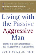 Living with the Passive-Aggressive Man - Paperback