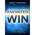 Anointed to Win: Overcome the Demon That Reminds You of Your Past, Disempowers Your Present, and Tries to Ruin Your Future - Paperback
