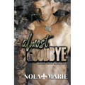 Almost Goodbye - Paperback