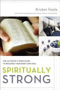 Spiritually Strong: The Ultimate 6-Week Guide to Building Your Body and Soul - Paperback