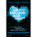 The Art of Encouragement: How to Lead Teams, Spread Love, and Serve from the Heart - Hardcover
