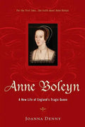 Anne Boleyn: A New Life of England's Tragic Queen - Paperback