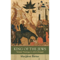 King of the Jews: Temple Theology in John's Gospel - Paperback