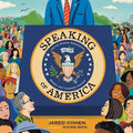 Speaking of America: United States Presidents and the Words That Changed History - Hardcover
