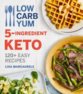Low Carb Yum 5-Ingredient Keto: 120+ Easy Recipes - Paperback
