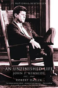 An Unfinished Life: John F. Kennedy, 1917-1963 - Paperback