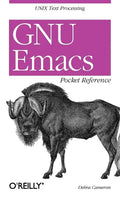GNU Emacs Pocket Reference: Unix Text Processing - Paperback