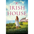 The Irish House: A totally heartbreaking and powerful story about families, secrets and finding your way home - Paperback