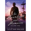 In Moonlight and Memories: Volume One - Paperback